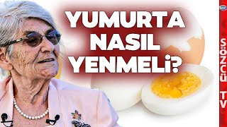 Yumurta Nasıl Yenmeli Canan Karatay Yumurtanın Beyazı ve Sarısını Yorumladı [upl. by Forland669]