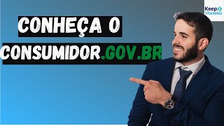 Conheça o CONSUMIDORGOVBR Como cadastrar uma reclamação [upl. by Adnawat]