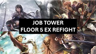 Job Tower Floor 5 EX Refight A4 U10 units Thief Hunter Dancer Warrior [upl. by Alahsal]