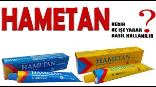 HAMETAN Nedir Niçin Kullanılır Nasıl Kullanılır Yan Etkileri Nelerdir hametankrem [upl. by Tipton717]