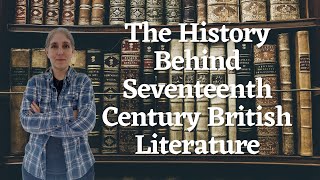 17th Century British Literature Historical Background and Context for English Literature [upl. by Fridlund]