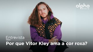 Por que Vitor Kley ama a cor roxa [upl. by Hiro42]