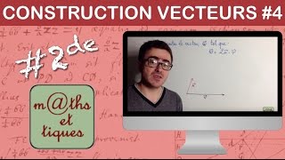 Construire un vecteur comme produit et somme de vecteurs  Seconde [upl. by Noreg]