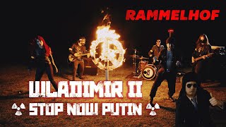 RAMMELHOF  Wladimir II Stop Now Putin Official Video [upl. by Hicks]