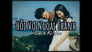 Hỏi Vợ Ngoại Thành  H2K x KProx「Lo  Fi Ver」  Audio Lyrics Video [upl. by Anerat]