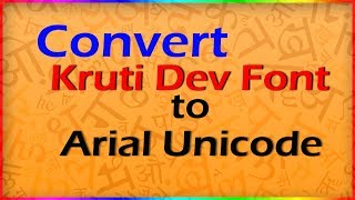 How to convert kruti dev font to arial unicode [upl. by Fedak]