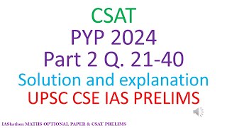 2024 CSAT Part 2 Q 21 40 SOLVED AND EXPLAINED UPSC CSE IAS PRILIMS [upl. by Eadmund]