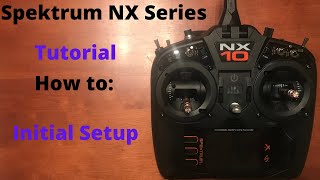 Spektrum NX Setup Start to Finish Tutorial  System Settings NX6NX8NX10 [upl. by Gretchen]