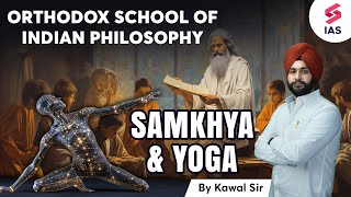 Samkhya and Yoga  Orthodox School of Indian Philosophy  UPSC History by Kawal sir  UPSC 2024 [upl. by Deena]