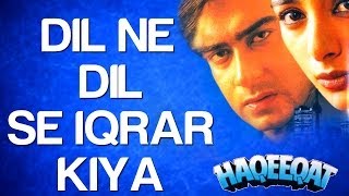 Dil Ne Dil Se Iqrar Kiya  Haqeeqat  Ajay Devgn amp Tabu  Hariharan amp Alka Yagnik [upl. by Adekam608]