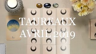 ♉TAUREAUX Énergies Avril 2019♉ [upl. by Coe]