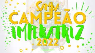 IMPERATRIZ 2022 SAMBA CAMPEÃO OFICIAL COM LETRA SIMULTÂNEA [upl. by Garfinkel956]