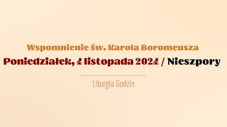 Nieszpory  4 listopada 2024  Św Karola Boromeusza [upl. by Dede728]