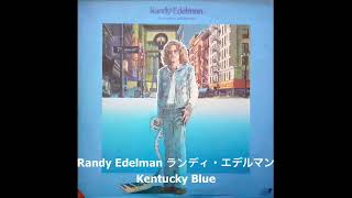 Randy Edelman ランディ・エデルマン Kentucky Blue [upl. by Krever356]