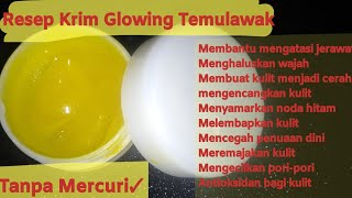 Resep Krim Wajah Mencerahkan dan Glowing temulawak  Krim Wajah Dari Bahan Alami [upl. by Ailenroc]