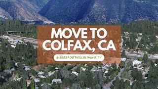 Living in Colfax California Your Guide to Life in the Sierra Foothills final [upl. by Nivalc]