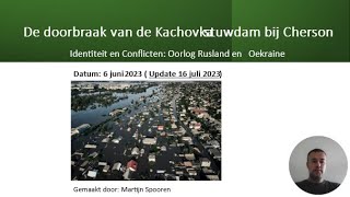 Identiteit en conflicten Doorbraak van de Kachovka stuwdam  deel 2  Oorlog Rusland en Oekraïne [upl. by Kcirredal]