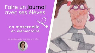 Faire un journal avec ses élèves [upl. by Elocel]