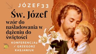 Józef33  Św Józef  wzór do naśladowania w dążeniu do świętości SPOTKANIE DRUGIE [upl. by Conal]