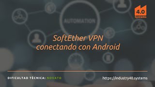 SoftEther VPN conectando con Android [upl. by Chickie]