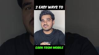 2 Easy Ways To Earn Using Mobile 🔥💰 [upl. by Ecnesse]