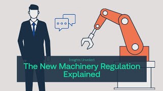 Insights Unveiled The New Machinery Regulation Explained [upl. by Vivle]