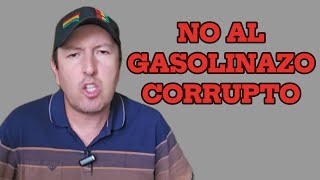 ¡TREMENDO NEGOCIADO La privatización de los combustibles ¡NO AL GASOLINAZO CORRUPTO [upl. by Atazroglam]