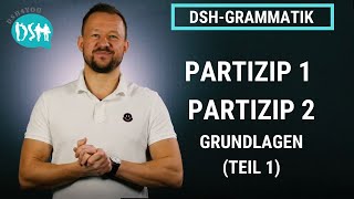 🚀DSHGrammatik Partizip 1 und Partizip 2 als Adjektiv I Deutsch lernen B2  C1 I TEIL 1 [upl. by Atikahs]