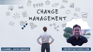 What is Change Management ادارے میں تبد یلی کو کیسے نافذ کیا جائے؟  In Urdu  Zafar Siddiqui [upl. by Iahk476]