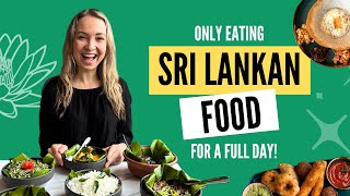 Only eating SRI LANKAN FOOD for a full day [upl. by Hobbie971]