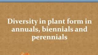 Diversity in plant forms in annuals biennials and perennials By Dr Saroj Fagodia [upl. by Velma467]