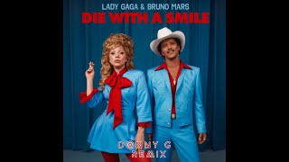 Lady Gaga Bruno Mars  Die With A Smile Dnny G Remix [upl. by Attolrahc]