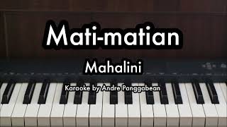 Matimatian  Mahalini  Piano Karaoke by Andre Panggabean [upl. by Klimesh277]