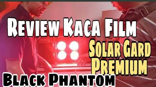 Review Kaca Film Solar Gard Premium Black Phantom 40 60 80 [upl. by Janela]