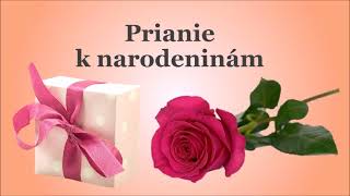 Prianie k narodeninám  Blahoželanie k narodeninám  Všetko najlepšie k narodeninám  Narodeniny [upl. by Noirred273]