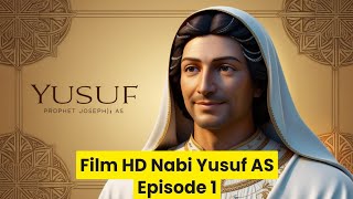 Film HD Nabi Yusuf Bahasa Indonesia 01 [upl. by Alda]