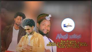 Abush zalaaqa new Oromoo music [upl. by Atinej]