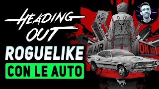 ROGUELIKE CON LE AUTO  HEADING OUT Gameplay [upl. by Elbag]