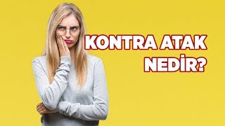 Kontra Atak Nedir [upl. by Sunil597]