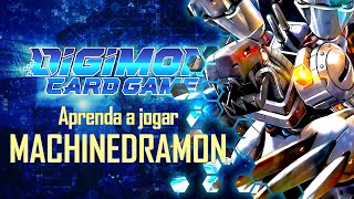 Aprenda a Jogar Machinedramon  Parte 1  Deck Tech  Digimon Card Game  EX05 [upl. by Leonhard788]