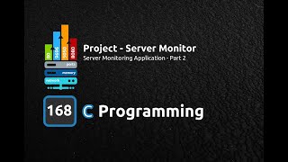 C Programming Language  Project  Server Monitor  51 Server Monitoring Application  Part 2 [upl. by Darya840]