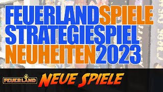 Feuerland Spiele Strategiespiel Neuheiten 2023 [upl. by Sinnek392]