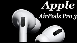 Apple AirPods Pro 3  Finally Confirmed Release 💝 [upl. by Ardnuek536]