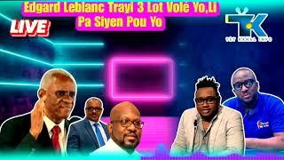 Edgard Leblanc Trayi Gérald GillesLi Pa Vote Pou Netwaye Imaj Nég YoLeslie Voltaire Nouvo Prezidan [upl. by Iveel82]