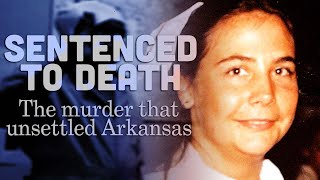 Sentenced To Death The murder that unsettled Arkansas [upl. by Drice165]