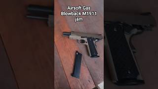 Airsoft Gas Blowback M1911 pistol jam R28 Army Armanent airsoft [upl. by Lourdes814]