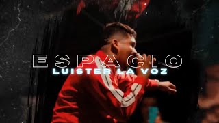 Espacio ✘ Luister La Voz  Letra [upl. by Naitsihc]