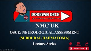 NMC OSCE ASSESSMENT STATION SUBDURAL HAEMATOMA Lecture Series [upl. by Paquito911]