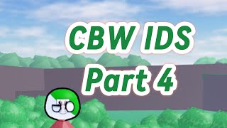 CBW IDs Part 4 [upl. by Marler613]