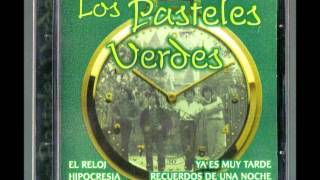 Los Pasteles Verdes  Ya Es Muy Tarde 1975 [upl. by Imtiaz]